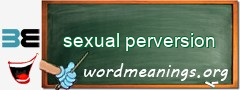 WordMeaning blackboard for sexual perversion